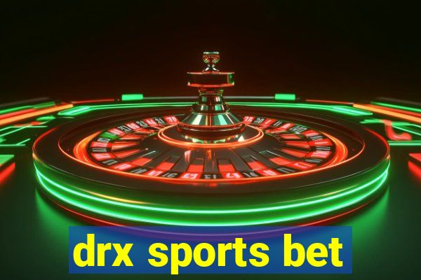 drx sports bet